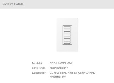 Lutron RadioRA 2 CL Hybrid Keypads RRD-HN6BRL-SW - Brand New - $449.00/Each