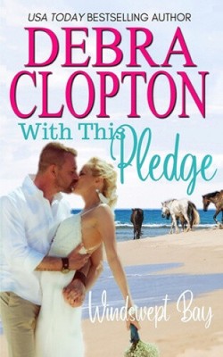 With This Pledge (Windswept Bay Inn) by Clopton, Debra