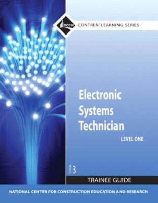 Electronic Systems Technician Trainee Guide, Level 1 by Nccer: Used