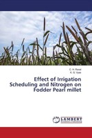 C. H. Raval (U. A.) | Effect Of Irrigation Scheduling And Nitrogen On Fodder...