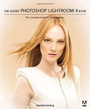 The Adobe Photoshop Lightroom : The Complete Guide for Photograph
