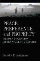 Peace, Preference, And Property | Return Migration After Violent Conflict | Buch
