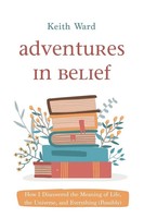 Adventures In Belief Keith Ward Taschenbuch Kartoniert / Broschiert Englisch