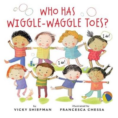 Who Has Wiggle-Waggle Toes - Hardcover By Shiefman, Vicky - VERY GOOD