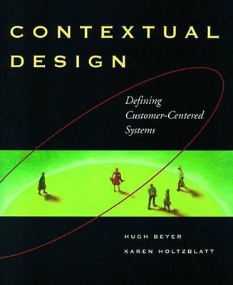 Contextual Design: Defining Customer-Cent... by Beyer, Hugh Paperback / softback