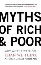 Myths Of Rich And Poor: Why We're Better Off Than We Think - VERY GOOD