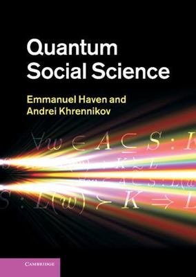 Quantum Social Science, Hardcover by Haven, Emmanuel; Krennikov, Andrei, Bran...