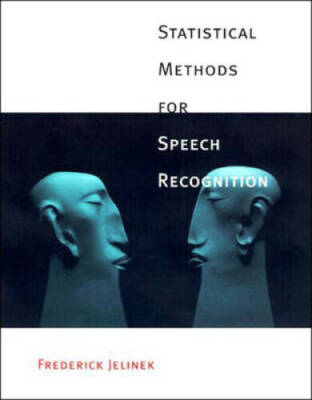 Statistical Methods for Speech Recognition (Language, Speech, and Co - VERY GOOD