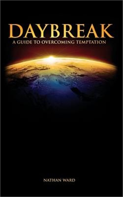 Daybreak: A Guide to Overcoming Temptation (Paperback or Softback)