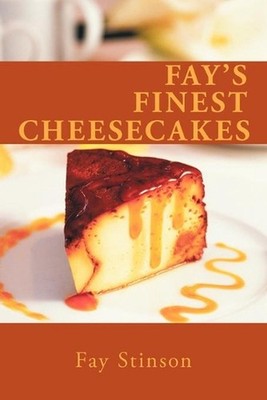 Fay's Finest Cheesecakes by Fay Stinson (English) Paperback Book