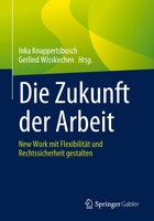 Die Zukunft Der Arbeit New Work Mit FlexibilitäT Und Rechtssicherheit Gestalten