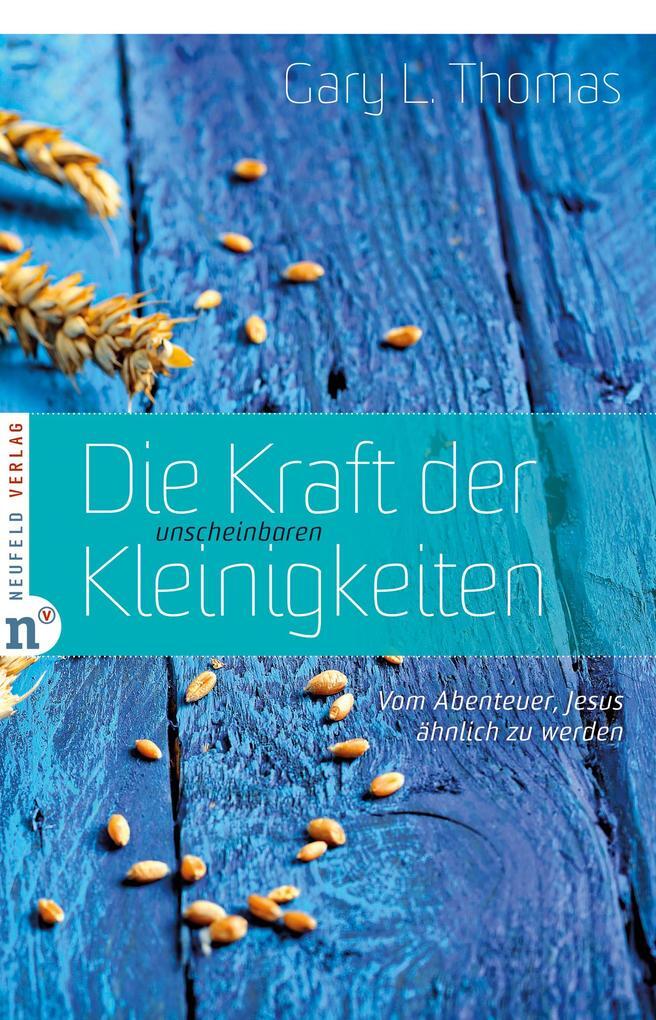 Thumbnail - Die Kraft Der Unscheinbaren Kleinigkeiten | Gary L. Thomas | 2012 |