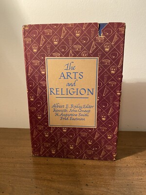 THE ARTS AND RELIGION - ALBERT E. BAILEY - HB/DJ - - 1944