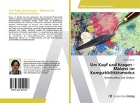 Um Kopf Und Kragen - Malerei Im KompatibilitäTsmodus Thomas Bauer