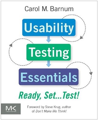 Usability Testing Essentials : Ready, Set... Test! Paperback Caro