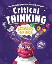 Critical Thinking Activities for Kids: Fun and Challenging Games to  - VERY GOOD