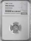 1843  H10C LIBERTY SEATED HALF DIME  NGC FINE DETAILS "SCRATCHES"  #8404748-024