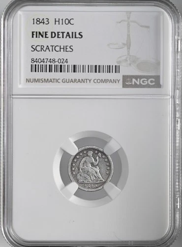 1843  H10C LIBERTY SEATED HALF DIME  NGC FINE DETAILS "SCRATCHES"  #8404748-024