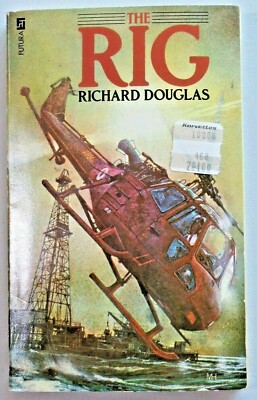 THE RIG by Richard Douglas Futura Publications Paperback Book A063