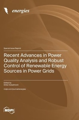 Recent Advances in Power Quality Analysis and Robust Control of Renewable Energy