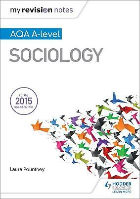 My Revision Notes: Aqa A-Level Sociology Laura Pountney - Image 2