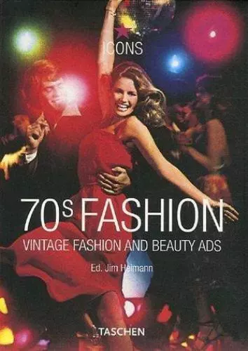 70s Fashion: Vintage Fashion and Beauty Ads [Taschen Icons
