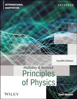 PRINCIPLES OF PHYSICS by David Halliday University of Pittsburgh Paperback