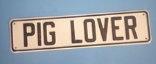 New 12" x 3" Metal "PIG LOVER" Sign or Plaque