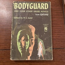 Bodyguard and Four Other Short Novels From Galaxy by H. L. Gold - HC BCE 1960
