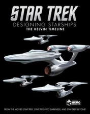 Star Trek: Designing Starships Volume 3: The Kelvin Timeline, Robinson, Ben, 978