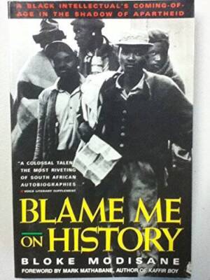 Blame Me on History - Paperback By Modisane, Bloke - ACCEPTABLE