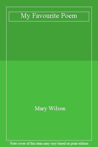 My Favourite Poem By Mary Wilson