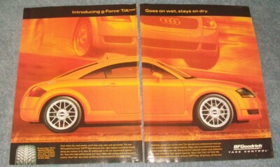 1999 BFGoodrich G-Force T/A 2pg Audi TT Ad ''Goes on Wet, Stays on Dry''