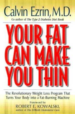 Your Fat Can Make You Thin: The Revolutionary Weight Loss Program That Tu - GOOD