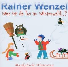 Was Ist Da Los im Winterwald.. von Wenzel,Rainer | CD | Zustand sehr gut