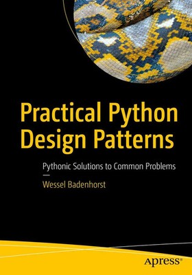 Practical Python Design Patterns Pythonic Solutions to Common Problems Buch xvii