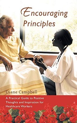 Encouraging Principles: A Practical Guide to Positive Thoughts a