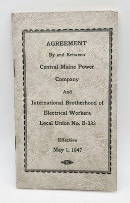 1947 Agreement Between Central Maine Power Company Brotherhood Electrical Worker