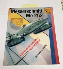 Modeling Detailing; Messerchmitt Me 262: Guide Luftwaffe's First Jet Fighter