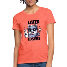 Llama says Later Losers Women's Contoured T-Shirt