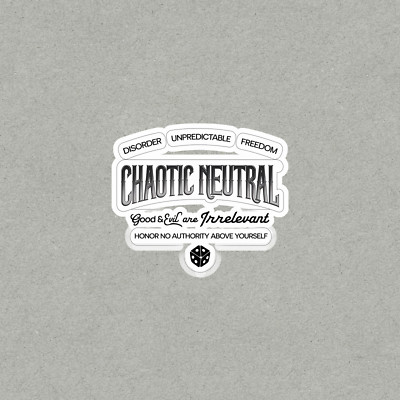 Chaotic Neutral D&D Alignment Sticker - Good & Evil are Irrelevant #6011