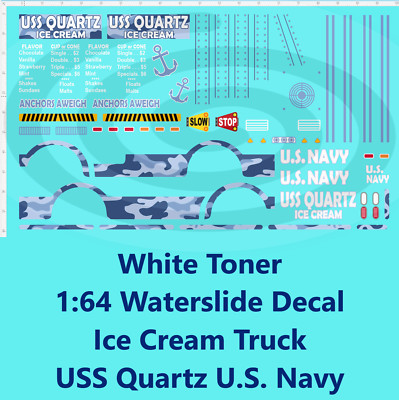 White Toner 1:64 Waterslide Decal Ice Cream Truck USS Quartz U.S. Navy