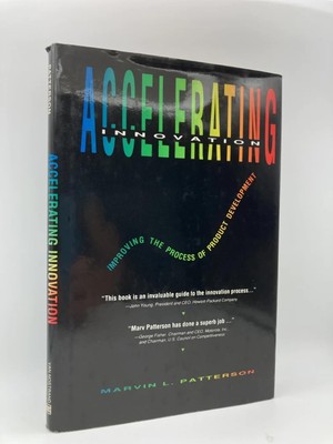 Accelerating Innovation: Improving the Process of Product Development