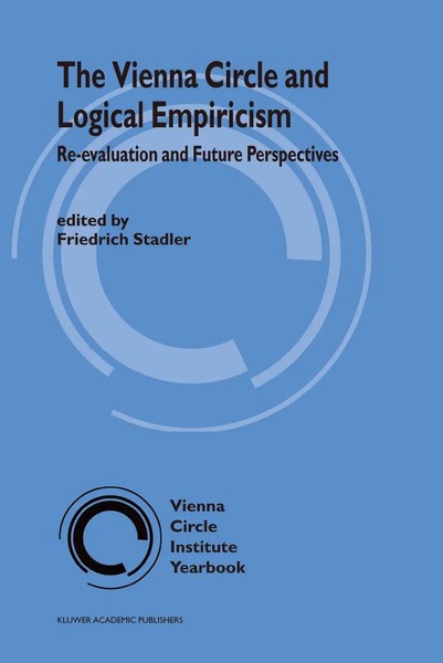 The Vienna Circle And Logical Empiricism | Re-Evaluation And Future Perspectives-image