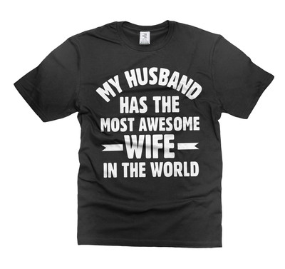 My Husband Has Most Awesome Wife Shirt Valentine's Day Cute Shirts Wife T-Shirts