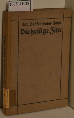 Die heilige Zita : Dienstmagd zu Lucca im dreizehnten Jahrhundert / Von Ida Gräf