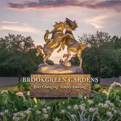 BROOKGREEN GARDENS: EVER CHANGING. SIMPLY AMAZING. BY Brookgreen Gardens