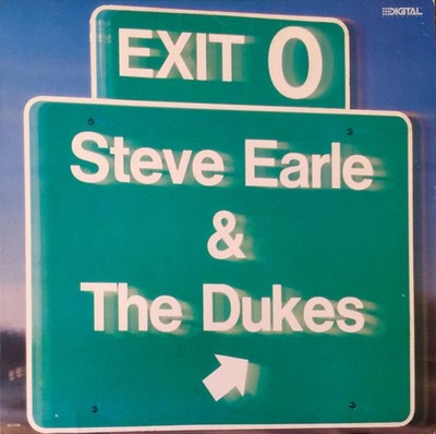 Steve Earle & The Dukes   Exit 0 , Mit Signatur , 1987 Canada