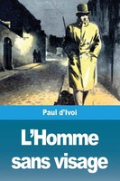 Paul D'ivoi | L'homme Sans Visage | Taschenbuch | FranzöSisch (2020)