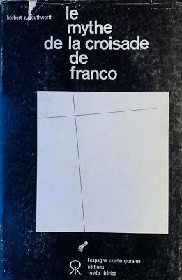 Herbert R. Southworth: Der Mythos vom Franco-Kreuzzug (Ruedo iberico, 1964)